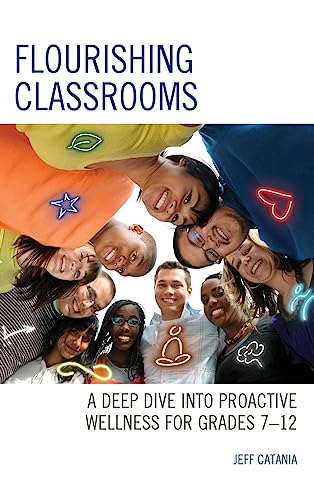 Flourishing Classrooms: A Deep Dive into Proactive Wellness for Grades 7-12