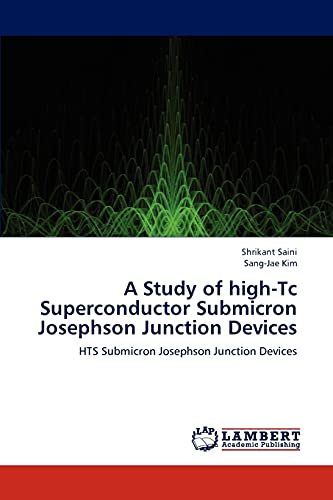 A Study of high-Tc Superconductor Submicron Josephson Junction Devices: HTS Submicron Josephson Junction Devices