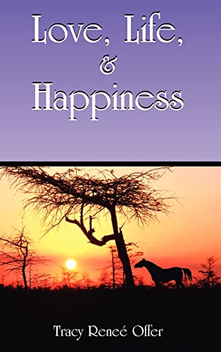 Love, Life, and Happiness