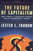 The Future of Capitalism: How Today's Economic Forces Shape Tomorrow's World