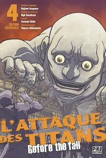 L'attaque des titans : before the fall : édition colossale. Vol. 4