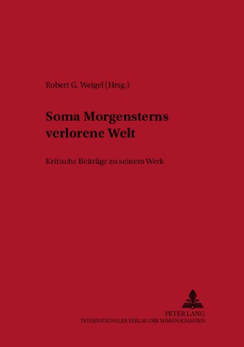 Soma Morgensterns verlorene Welt: Kritische Beiträge zu seinem Werk (New Yorker Beiträge zur Literaturwissenschaft)