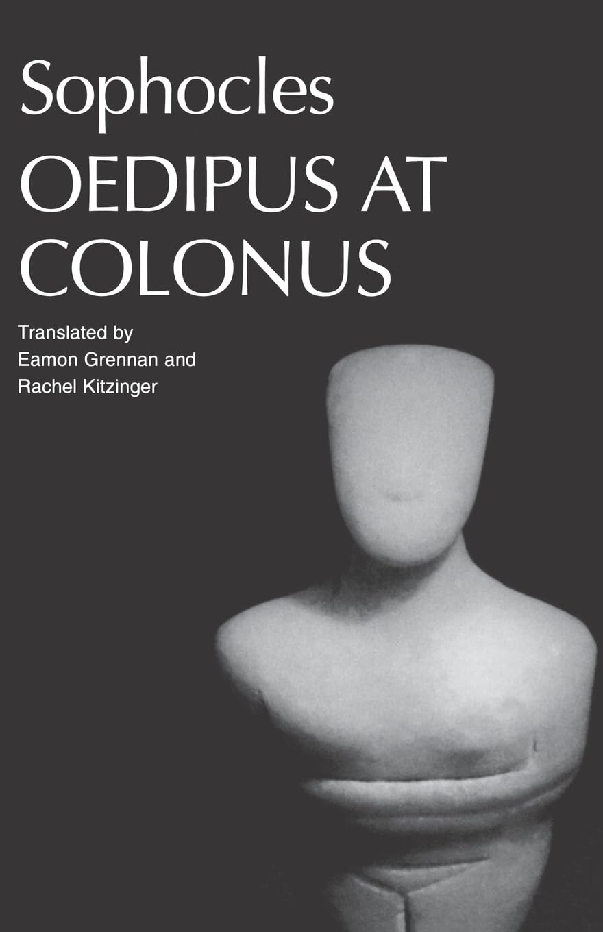 Sophocles' Oedipus at Colonus (Greek Tragedy in New Translations)