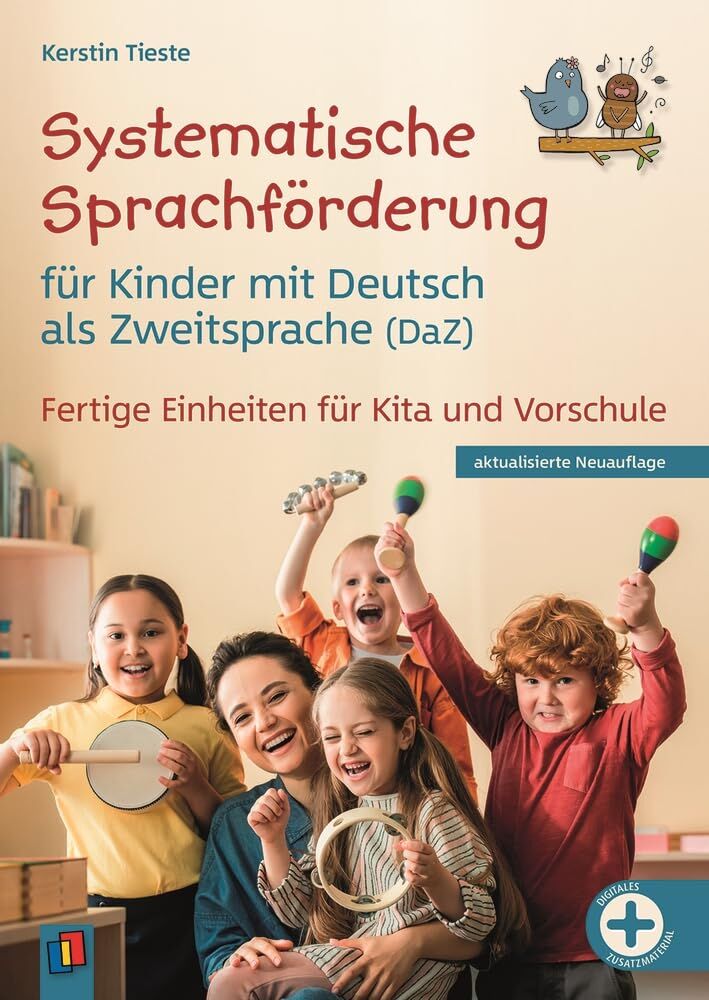 Tieste, Kerstin: Systematische Sprachförderung für Kinder - mit Deutsch als Zweitsprache (DaZ)