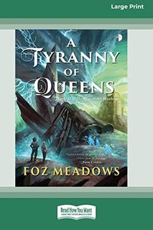 A Tyranny of Queens: Book II in the Manifold Worlds Series [16pt Large Print Edition]