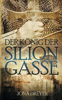 Der König der Silion-Gasse: Rheon (Inselreich-Saga, Band 4)