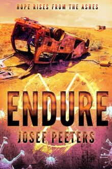 Endure: Hope rises from the ashes.