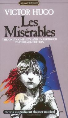 Les Miserables: Complete and Unabridged (Signet classics)