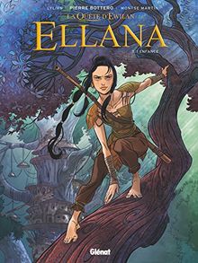 La quête d'Ewilan. Ellana. Vol. 1. Enfance