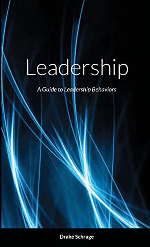 Leadership: A Guide to Leadership Behavior