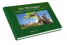 Der Rheingau: Rheingau Bildband. Die Riesling-Route von Flörsheim-Wicker bis Lorchhausen