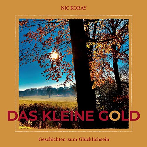 Das kleine Gold - Nic Koray Kartoniert (TB)