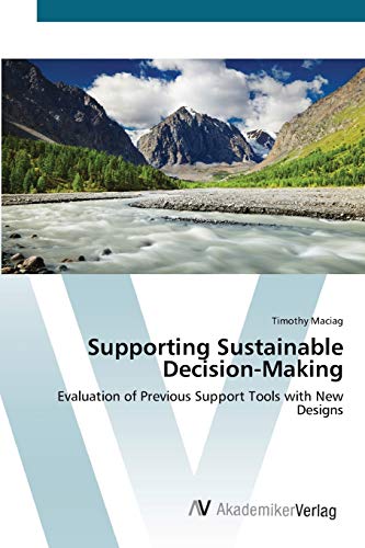 Supporting Sustainable Decision-Making: Evaluation of Previous Support Tools with New Designs