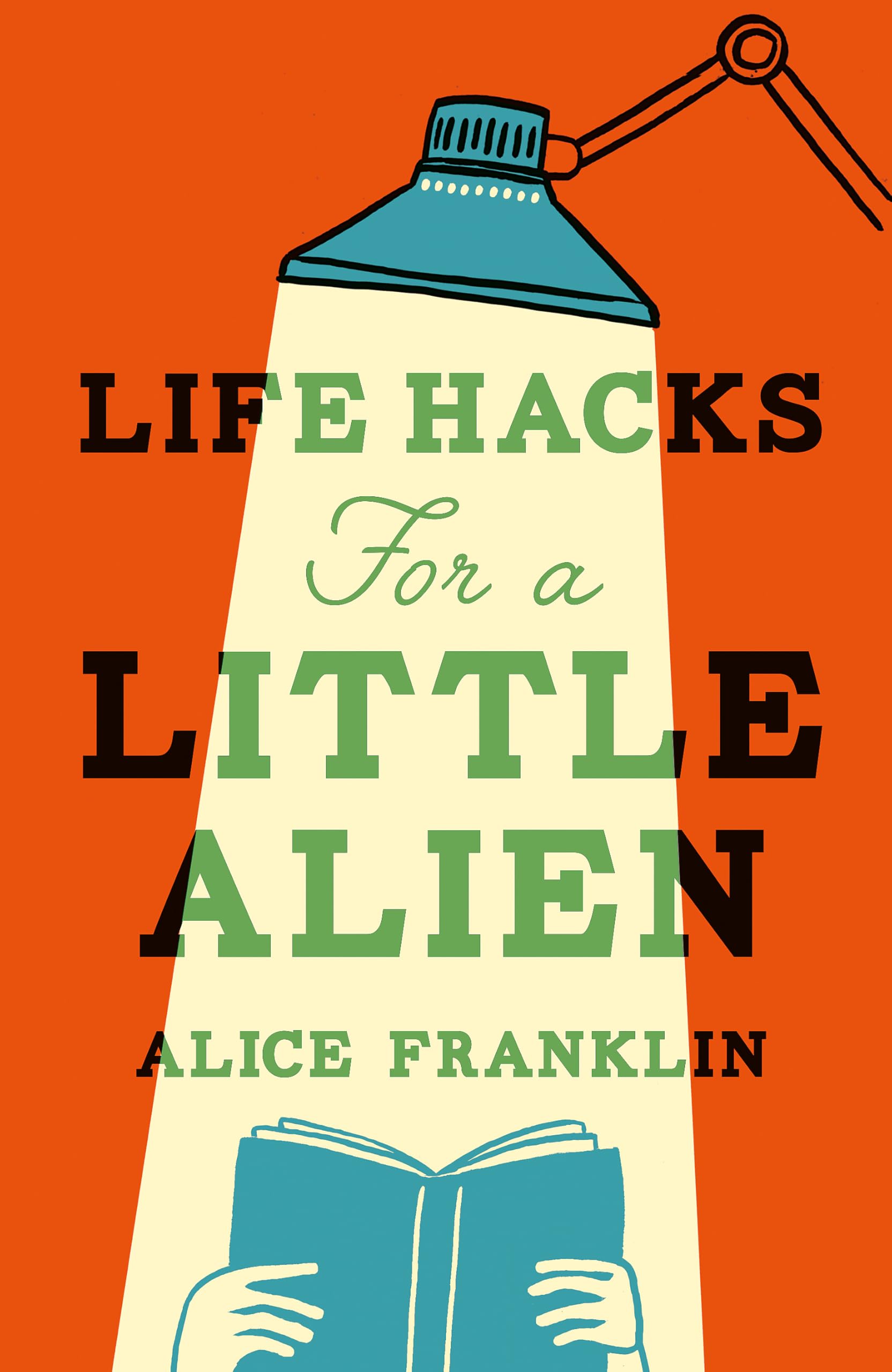 Life Hacks For a Little Alien: the tender and life-affirming debut, perfect for book clubs (Riverrun)