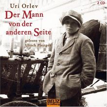 Der Mann von der anderen Seite: Gelesen von Ulrich Pleitgen, 2 CD, Gesamtlaufzeit 2 Std. 26 Min (Beltz & Gelberg - Hörbuch)