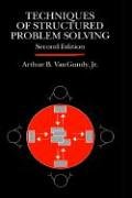 Techniques of Structured Problem Solving (General Business & Business Ed.)