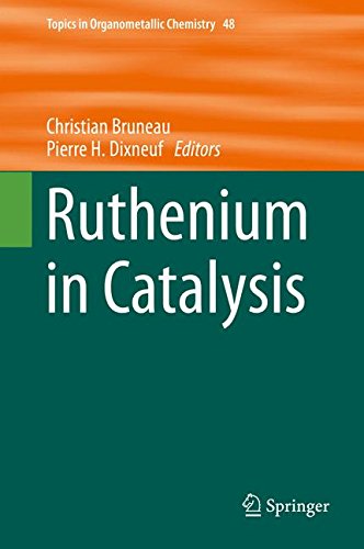 Ruthenium in Catalysis (Topics in Organometallic Chemistry)