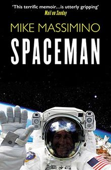 Spaceman: An Astronaut's Unlikely Journey to Unlock the Secrets of the Universe