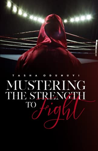 Mustering the Strength to Fight