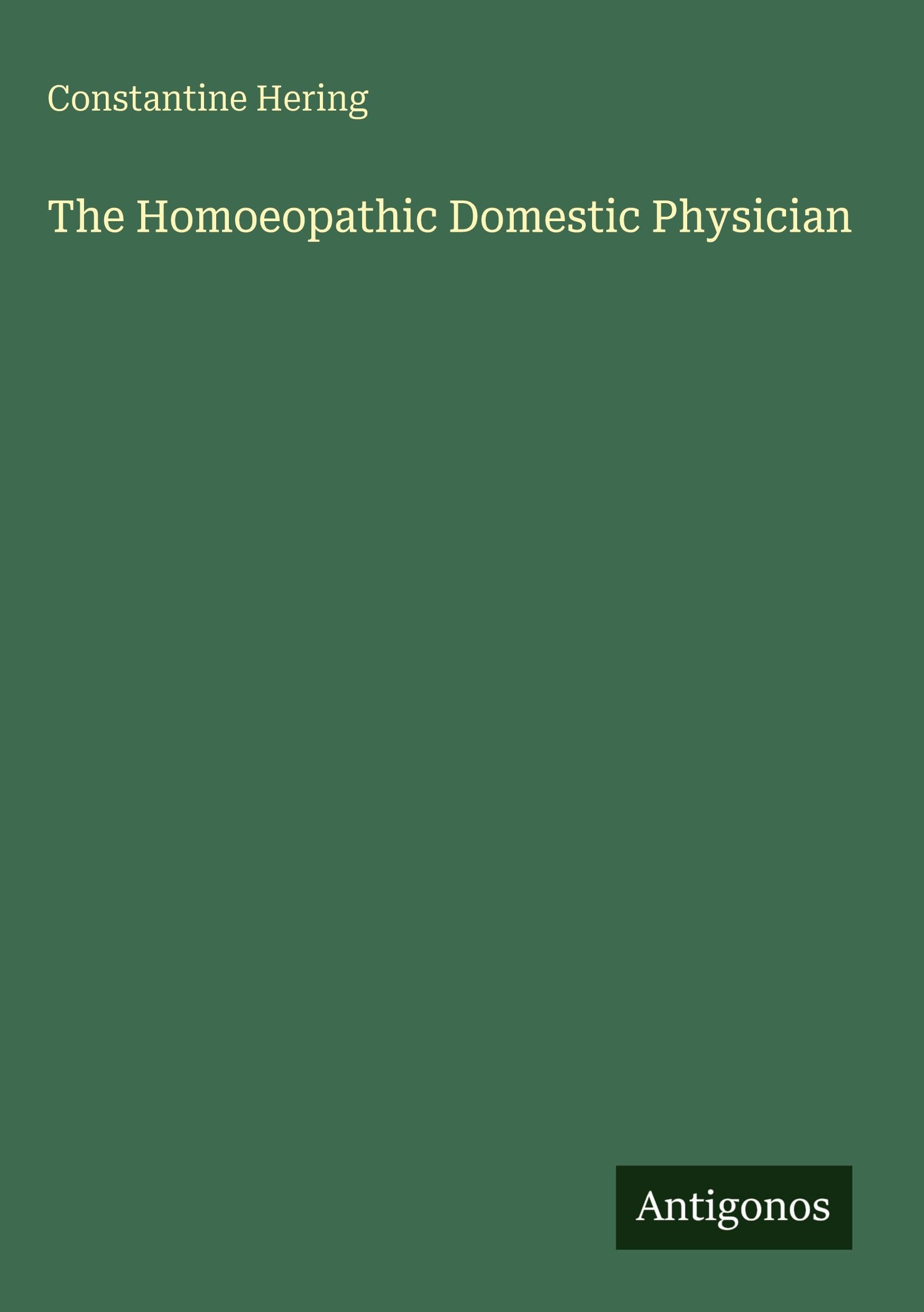The Homoeopathic Domestic Physician