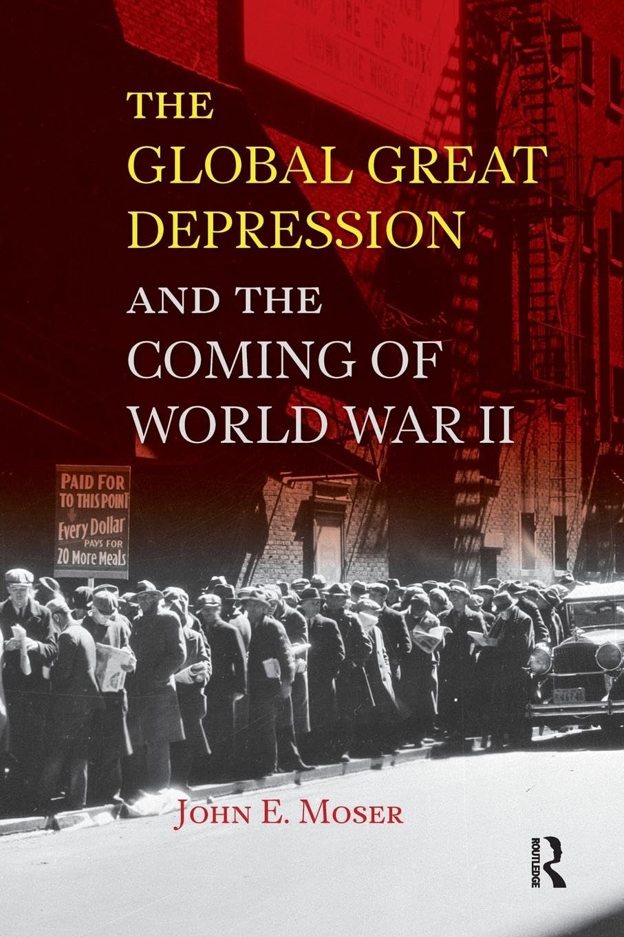 Global Great Depression and the Coming of World War II (U.s. History in International Perspective)