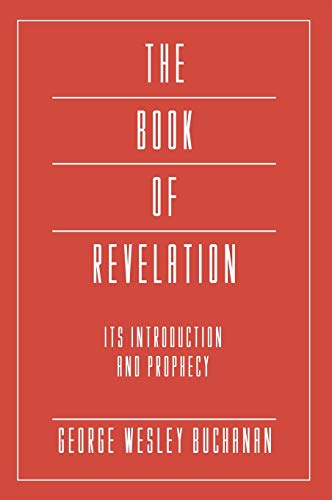The Book of Revelation: Its Introduction and Prophecy