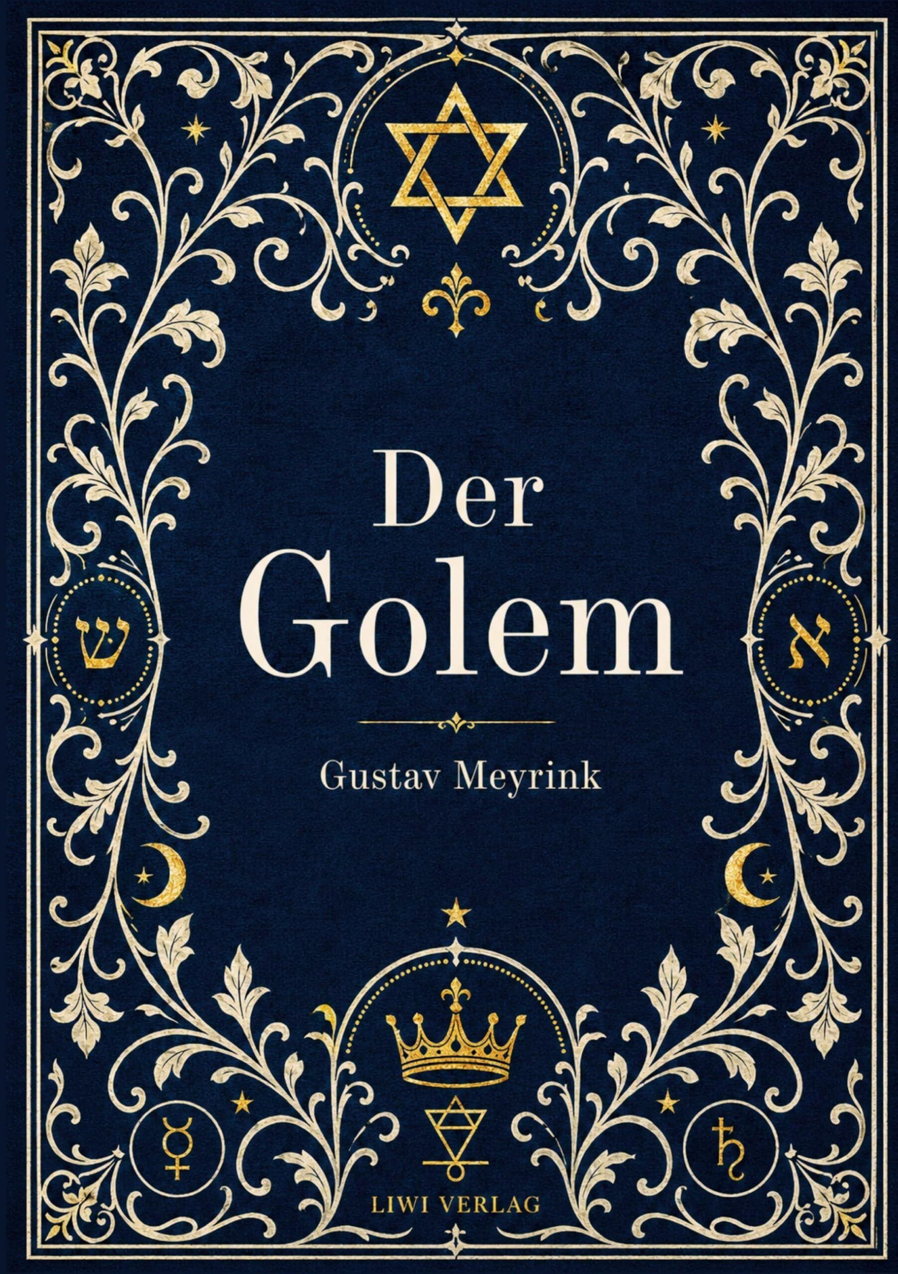 Gustav Meyrink: Der Golem. Vollständige Neuausgabe