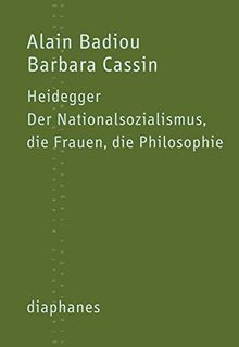 Heidegger: Der Nationalsozialismus, die Frauen, die Philosophie (Kleine Reihe)