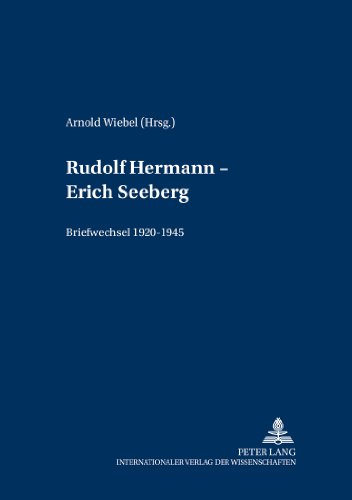 Rudolf Hermann - Erich Seeberg: Briefwechsel 1920-1945 (Greifswalder Theologische Forschungen)