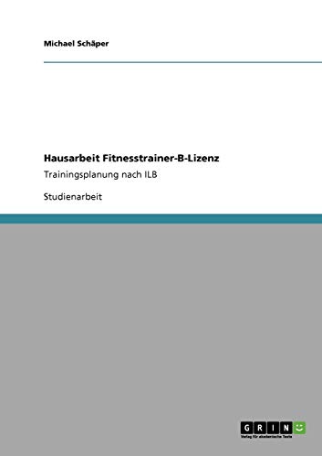 Fitnesstrainer-B-Lizenz. Trainingsplanung nach ILB