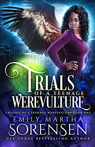 Trials of a Teenage Werevulture (Trilogy of a Teenage Werevulture, Band 1)