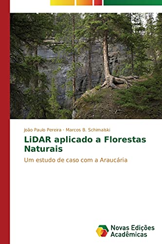 LiDAR aplicado a Florestas Naturais: Um estudo de caso com a Araucária