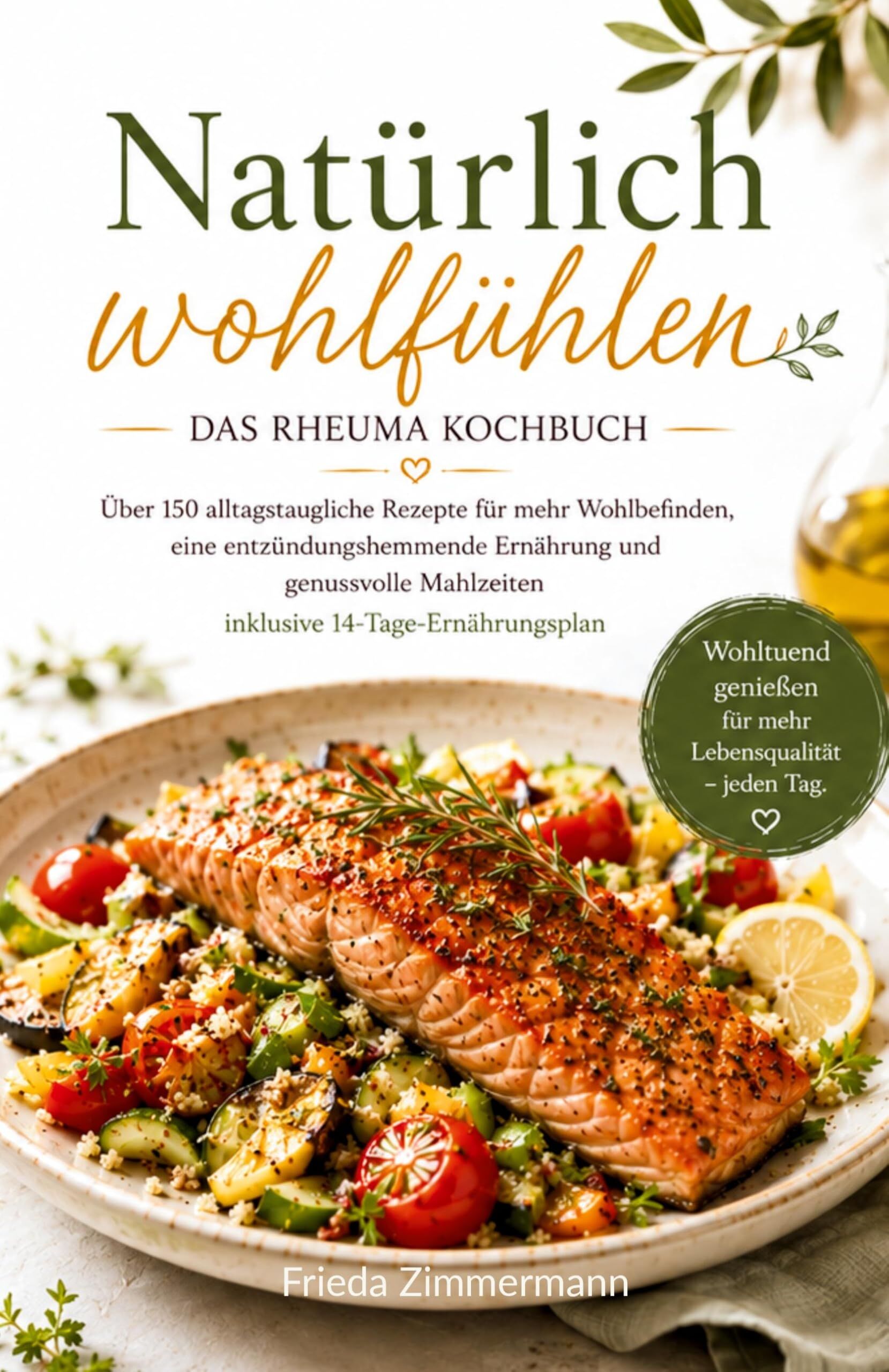 Natürlich wohlfühlen - Das Rheuma Kochbuch