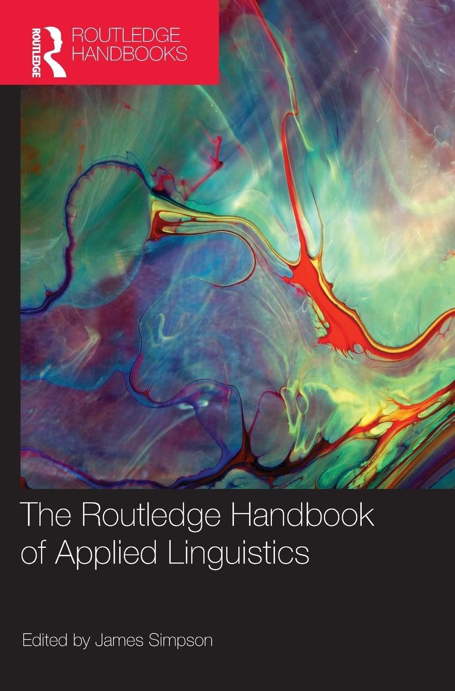 The Routledge Handbook of Applied Linguistics (Routledge Handbooks in Applied Linguistics)