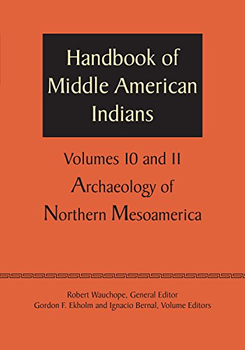 Handbook of Middle American Indians, Volumes 10 and 11: Archaeology of Northern Mesoamerica