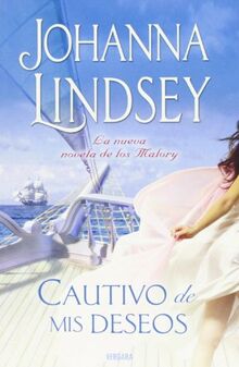 CAUTIVO DE MIS DESEOS: LA NUEVA NOVELA DE LOS MALORY (AMOR Y AVENTURA, Band 0)