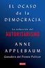 El ocaso de la democracia: La seducción del autoritarismo (Historia)