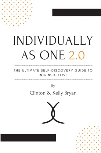 Individually as One 2.0 The Ultimate Self-Discovery Guide to Intrinsic Love