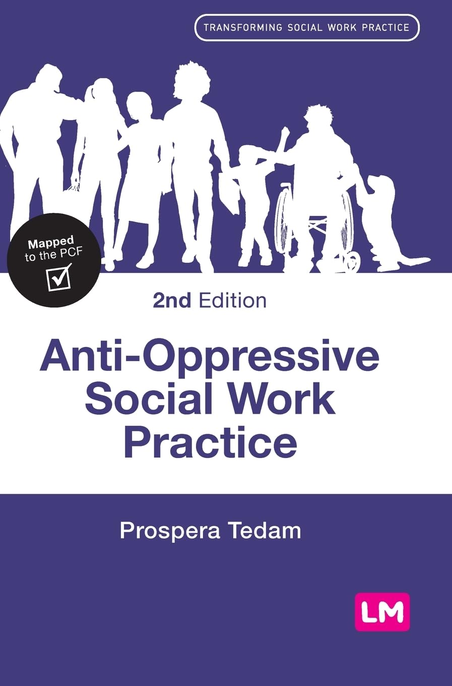 Anti-Oppressive Social Work Practice (Transforming Social Work Practice)
