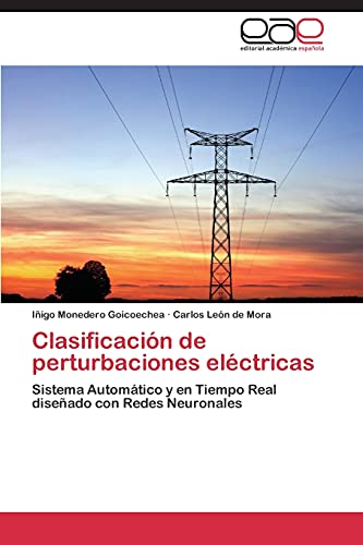 Clasificación de perturbaciones eléctricas: Sistema Automático y en Tiempo Real diseñado con Redes Neuronales