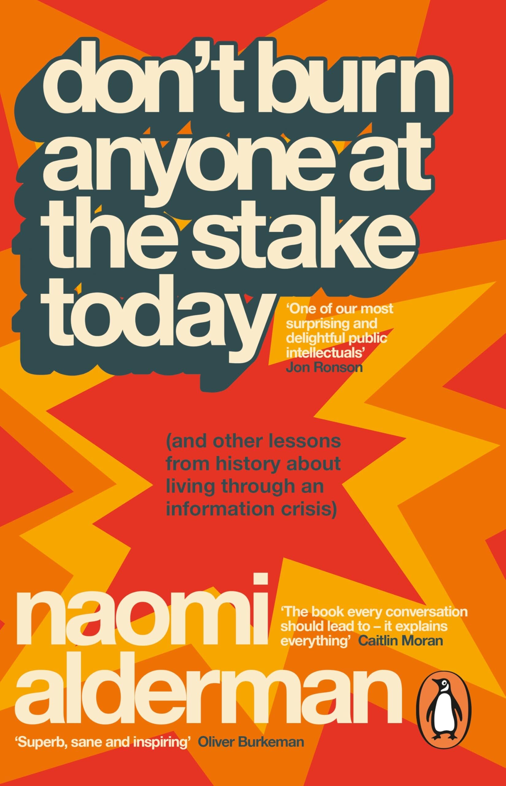Alderman, Naomi: Don't Burn Anyone at the Stake Today