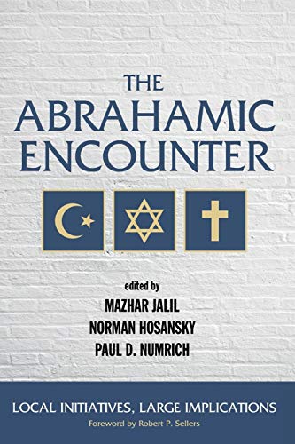 The Abrahamic Encounter: Local Initiatives, Large Implications