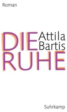 Die Ruhe: Roman