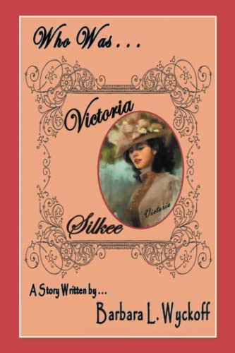 Who was Victoria Silkee