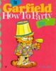 The Garfield - How to Party Book (Garfield miscellaneous)