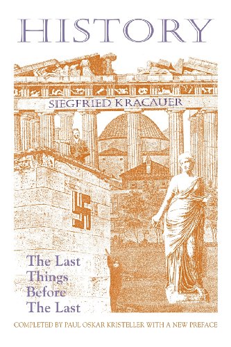 Siegfried Kracauer History-The Last Things Before The Last