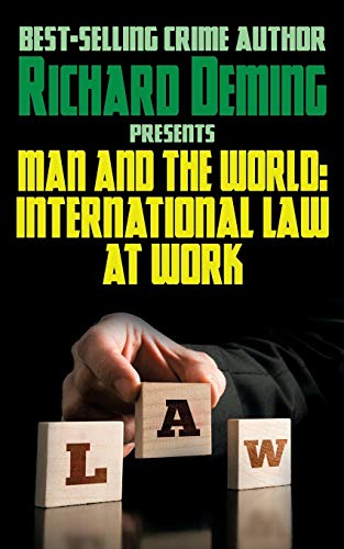 Man and Society:Criminal Law At Work: International Law at Work