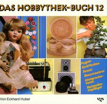 Das Hobbythek-Buch, Bd.12