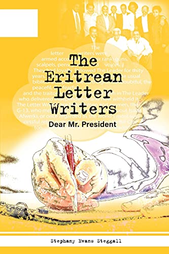 The Eritrean Letter Writers: : Dear Mr. President (Critical Pedagogies, Band 29)