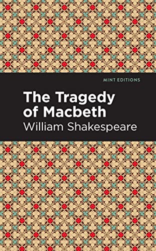 The Tragedy of Macbeth (Mint Editions―Plays)